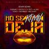 No Se Deja (Remix) - Benny Benni&Farruko&Anonimus&Gigolo Y La Exce