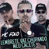 Lembrete Vai Chupando Meu Cacete (Explicit) - MC Polo&Polo na Base&Mc Urubuzinho