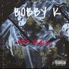 Bad Habits (Explicit) - Bobby K