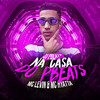 Na Casa do PBeats(feat. MC Levin & MC Hyatta) (Explicit) - DJ PBeats