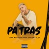 Pa' Tras - Juan Mendoza&David Marley