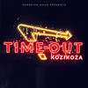 TIME OUT (Explicit) - Scorpion Gang&KOZIKOZA&geenaro