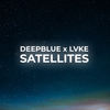 Satellites - Deepblue&Lucas Vieira&LVKE