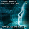 Power Of Inspiration - District Solaris&Cosmic Shake