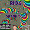 SKANK 1.5 (Explicit) - Rhxs