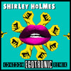 Konzoom (Egotronic Remix|Explicit) - Shirley Holmes&Egotronic&Melanie Marker