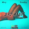 Bad Habit(feat. Moriz) (Explicit) - Soundboy&Moriz