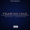 Fear No Man (Explicit) - Drae Steves&Bandman