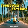 Tumse Pyar Karta Hoon - Nitin Patkar