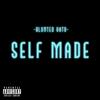 Self Made - Blunted Vato