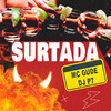 Surtada (Explicit) - MC Gude