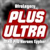 Pro Heroes Rap Cypher(feat. Dan Bull, None Like Joshua, Breeton Boi, Chi-Chi, Baker the Legend, BassedOlaf, Carter Sauce, Diggz Da Prophecy, FrivolousShara, Halacg, IAMCHRISCRAIG, Savvy Hyuga, Gr3ys0n, UBERocity & Eddie Rath) (Explicit) - AfroLegacy&Dan Bull&None Like Joshua&Breeton Boi&CHI-CHI&Baker The Legend&BassedOlaf&Carter Sauce&Diggz Da Prophecy&FrivolousShara&HalaCG&IAMCHRISCRAIG&Savvy Hyuga&Gr3ys0n&UBERocity&Eddie Rath