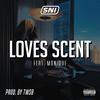Loves Scent(feat. Monique MissVocalz) (Explicit) - SNI&Monique Missvocalz