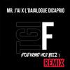 Tgif(feat. Wes Beez) (Remix) - Mr. J'ai&L'Daialogue DiCaprio