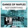 Not Everything (Original Mix) - Gangs of Naples