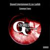 Common Fears (Original Mix) - Stoned Entertainment&Lex Loofah