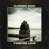 Twisted Love - Alperen Ocak