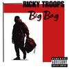 Big Bag - Ricky Troops