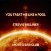 Treat Me Like a Fool - Steevie Milliner