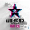 Right Here (Radio Version) - Matthew Clarck&Mr. V