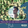 Herói Carioca (Rios de Janeiro) (Rios de Janeiro) - Bulo&Pedro Paulo Silva Canongia