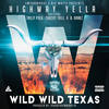 Wild Wild Texas (Explicit) - Highway Yella&Trilly Polk&Chucky Trill&B. Bankz