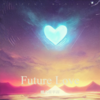 Future Love - HIFI配乐大师&眼睛打架架