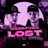 Mega Funk Lost (Speed Up|Explicit) - DJ Maninho&DJ DUDU&Mc Teteu&MC GW