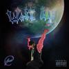 Wait Up (Explicit) - Jusc