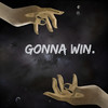 GONNA WIN - Castro Bey&MikeE