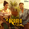 Raava Raava (Acoustic) - Hemachandra Vedala&Priyanka Nath