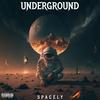 Underground (Explicit) - Spacely