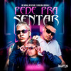 Pede pra Sentar (Explicit) - MC Arraia&MC Kelme&DJ Maloka Original