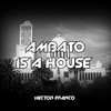 Ambato Is a House - Hector Franco