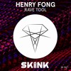 Rave Tool - Henry Fong