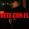 Vete Con El - BM&Phontana