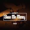 Show Me Money (Explicit) - Moet