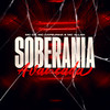 Soberania Avançada (Explicit) - Mc Cs&Mc Capelinha&MC Allan