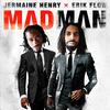 MADMAN (feat. Erik Flow) - Jermaine Henry&Erik Flow