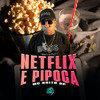 Netflix e Pipoca (Explicit) - Mc Brito SP&DJ Lano SP&Space Funk