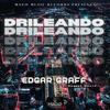 Drileando (feat. mago music records) (Explicit) - edgar graff&MAGO MUSIC RECORDS