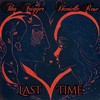 Last Time - Tha Trigger&Danielle Rose