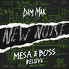 Believe - Mesa & Boss