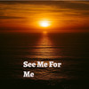 See Me for Me - JuneHall&Bawo&Wesley Joseph&Glizz