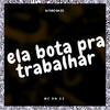 Ela Bota pra Trabalhar (Explicit) - DJ Theo da ZS&DN22