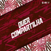 Quer Compartilha (Explicit) - DJ DUH 011&MC Koruja&Mc Pett&Mc Nina&PUCCATSUNAMI