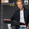 Nur du und ich (finalmusic DJ Mix) - Oliver Fischer