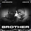 BROTHER - Ashidapo&Asake