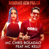 Novinho Vem pra Cá (Explicit) - Mc Chris Boladão&Mc Kelly&DJ Lucas MPC
