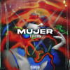 Mujer (Explicit) - Luan